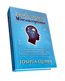 Immaculate Misconceptions by Joshua Quinn (Pre-Order)