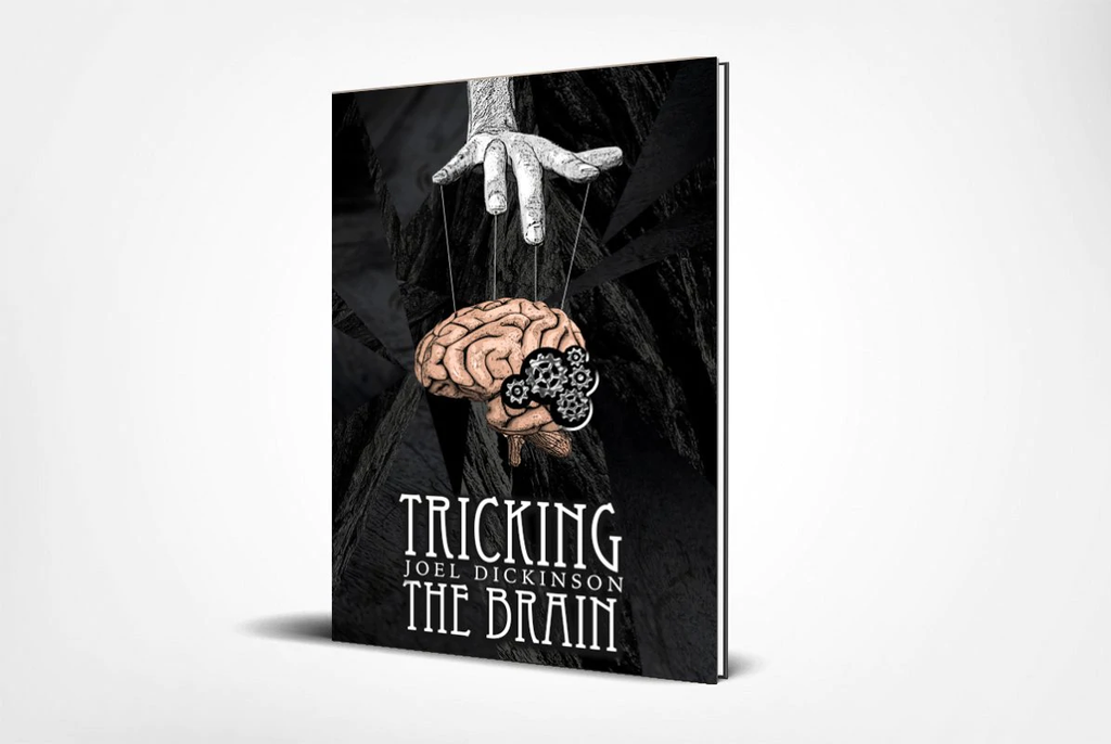 Tricking the Brain by Joel Dickinson